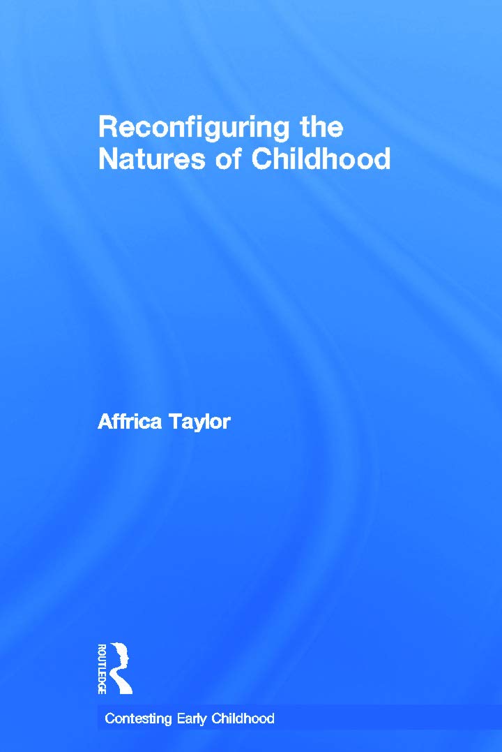 Reconfiguring the Natures of Childhood (Contesting Early Childhood)