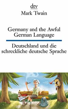 Germany and the Awful German Language Deutschland und die schreckliche deutsche Sprache (dtv zweisprachig)