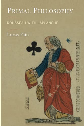 Primal Philosophy: Rousseau with Laplanche