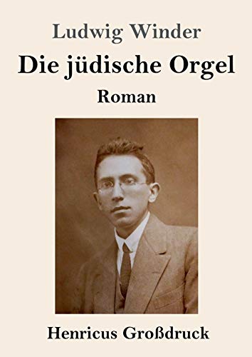 Die jüdische Orgel (Großdruck): Roman