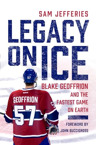 Legacy on Ice: Blake Geoffrion and the Fastest Game on Earth