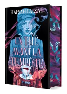 De thé et de sang. Vol. 1. Un thé avant la tempête