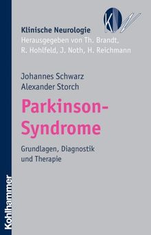 Parkinson-Syndrome: Grundlagen, Diagnostik und Therapie (Klinische Neurologie)