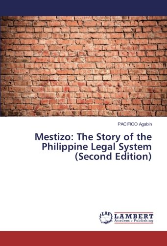 Mestizo: The Story of the Philippine Legal System (Second Edition)