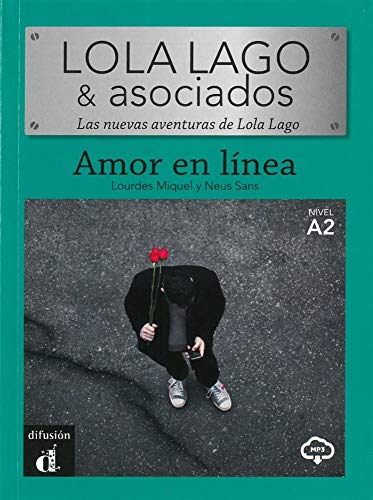 Amor en línea: Lektüre + Audio-mp3 (Lola Lago & Asociados: Las nuevas aventuras de Lola Lago)