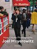 Joel Meyerowitz: How I Make Photographs (Masters of Photography)