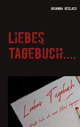 Liebes Tagebuch.... (Staißer Krimis, Band 1)