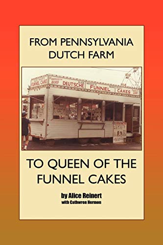 From Pennsylvania Dutch Farm To Queen Of The Funnel Cakes