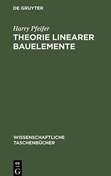 Theorie linearer Bauelemente: Elektronik für den Physiker I