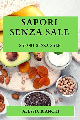 Sapori Senza Sale: Sapori Senza Sale