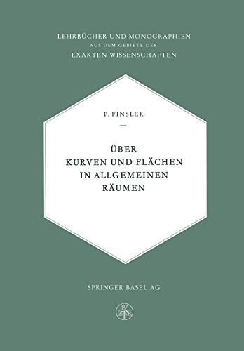 Über Kurven und Flächen in allgemeinen Räumen (Lehrbücher und Monographien aus dem Gebiete der exakten Wissenschaften, 11, Band 11)
