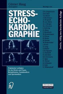 Streß-Echokardiographie. Praktischer Leitfaden für die Klinik, Praxis, Rehabilitation Sozialmedizin und Sportmedizin