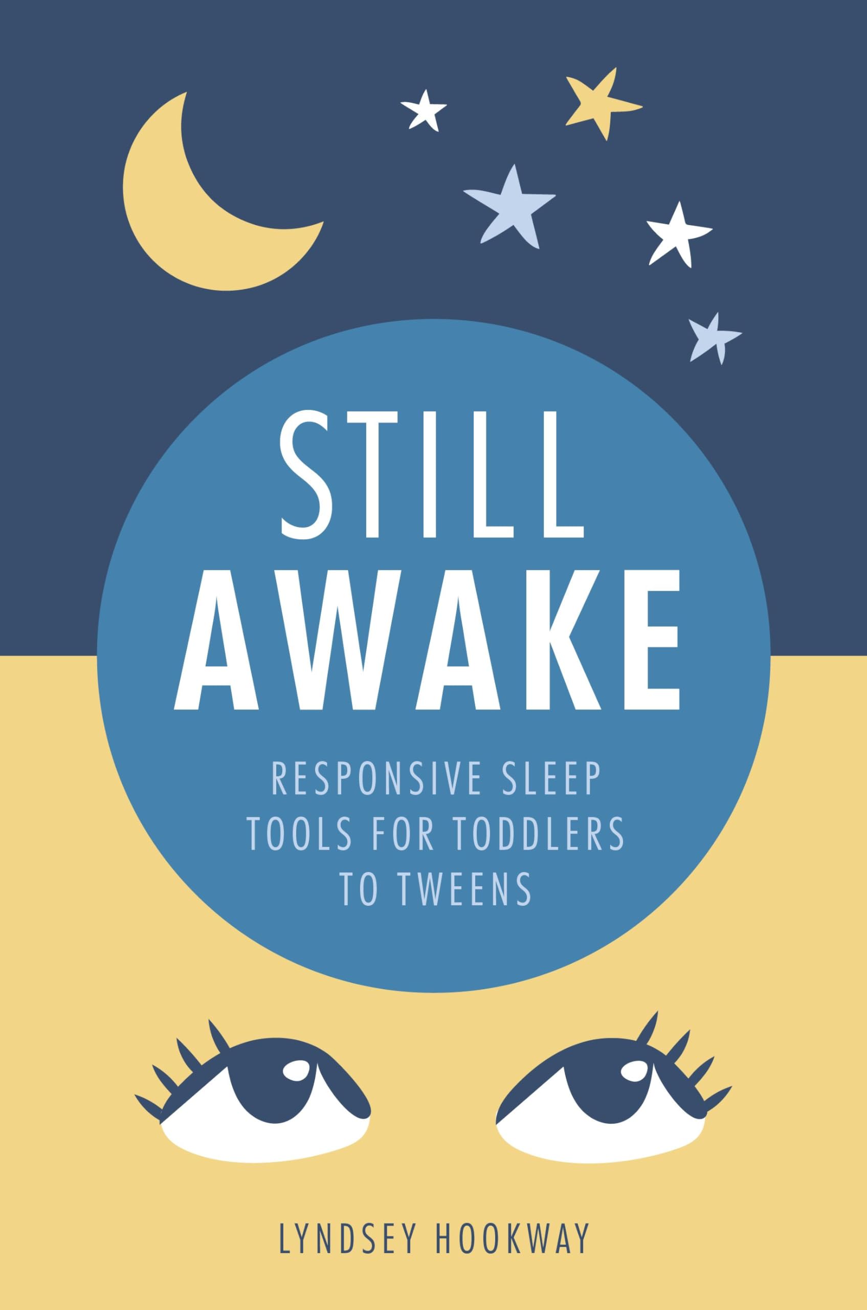 Lyndsey Hookway Still Awake, Responsive Sleep Tools For Toddlers To Tweens