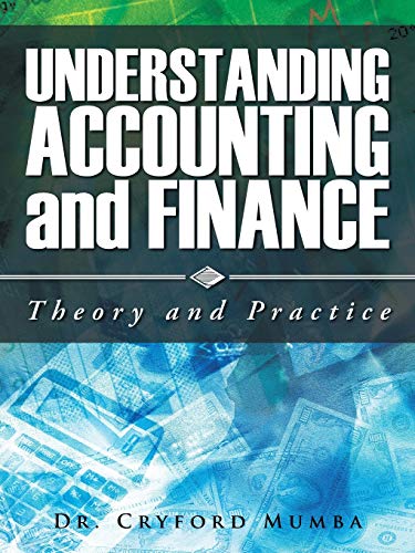 Understanding Accounting and Finance: Theory and Practice
