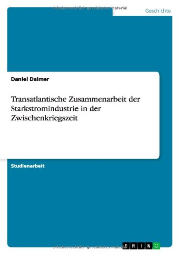 Transatlantische Zusammenarbeit der Starkstromindustrie in der Zwischenkriegszeit