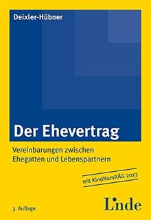 Der Ehevertrag: Vereinbarungen zwischen Ehegatten und Lebenspartnern