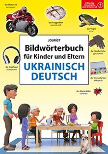 Bildwörterbuch für Kinder und Eltern Ukrainisch-Deutsch (Bildwörterbücher)