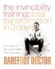 The Invincibility Training: Total Transformation in 3 Days (Barefoot Doctor)