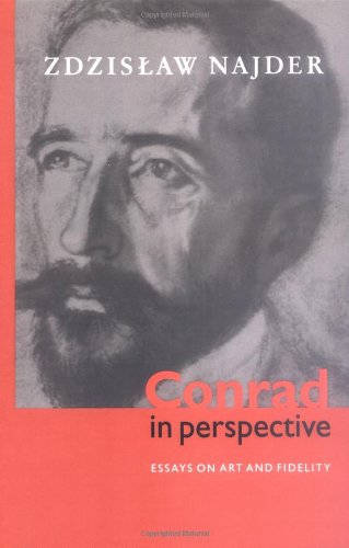 Conrad in Perspective: Essays on Art and Fidelity