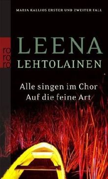 Alle singen im Chor. Auf die feine Art. Maria Kallios erster und zweiter Fall