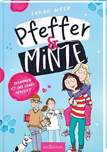 Pfeffer & Minze – Zusammen ist das Chaos perfekt (Pfeffer & Minze 2): Fröhliches Kinderbuch ab 10 Jahren über Chaos, Spaß und allerbeste Freundinnen