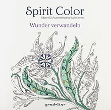 Spirit Color: Wunder verwandeln