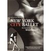 New York City Ballet - The Complete Workout 1 & 2 [Deluxe Edition] [UK Import] [2 DVDs]
