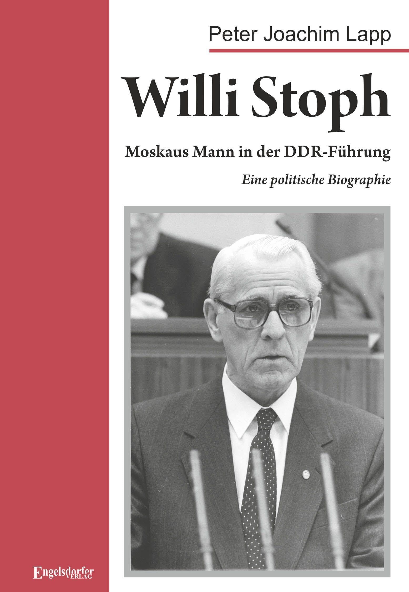 Willi Stoph. Moskaus Mann in der DDR-Führung