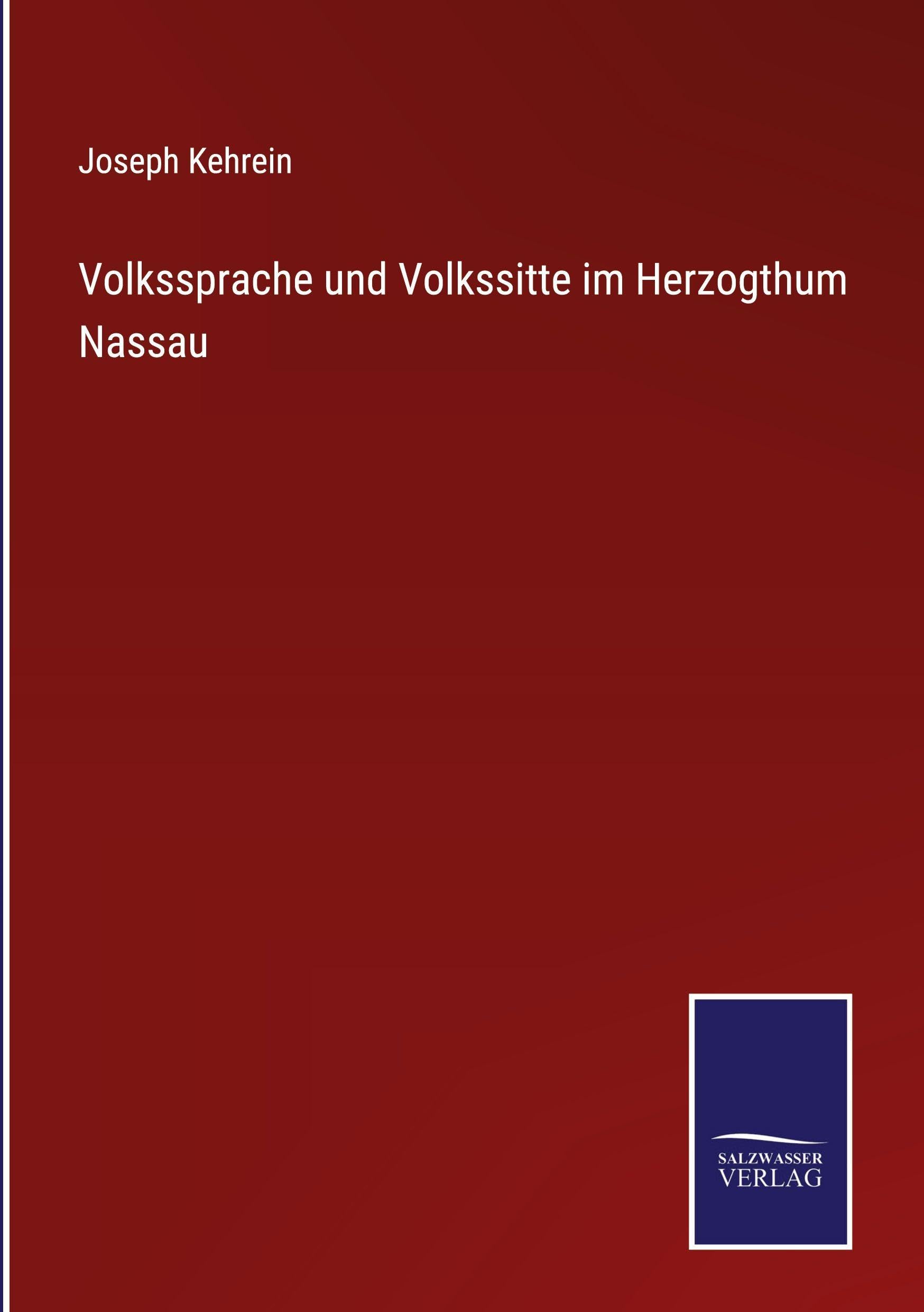 Volkssprache und Volkssitte im Herzogthum Nassau