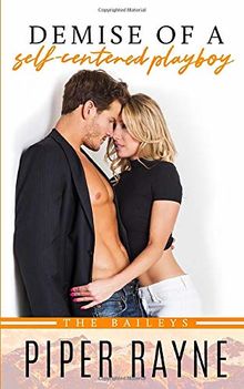 Demise of a Self-Centered Playboy (The Baileys, Band 5)