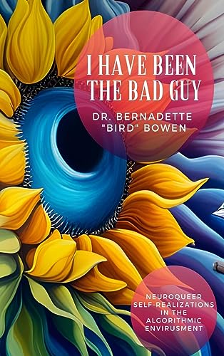 I have been the bad guy: Neuroqueer Self-Realizations in the Algorithmic Envirusment