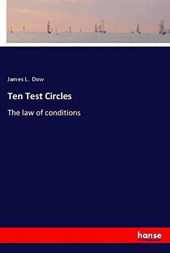 Ten Test Circles: The law of conditions