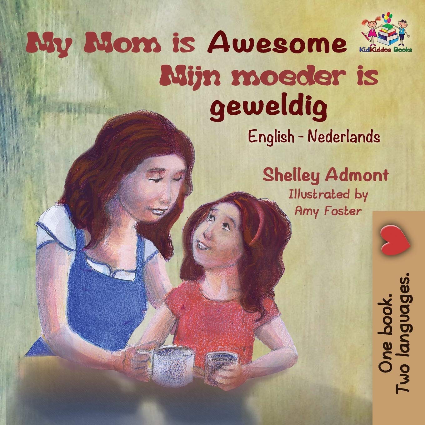 My Mom is Awesome Mijn moeder is geweldig: English Dutch Bilingual children's book: Dutch book for kids (English Dutch Bilingual Collection, Band 11)