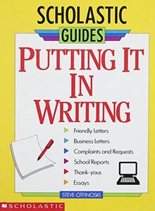 Putting It in Writing (Scholastic Guides)
