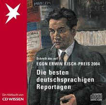 CD WISSEN Sonderedition - Egon Erwin Kisch-Preis 2004 - Die besten deutschsprachigen Reportagen, 3 CDs