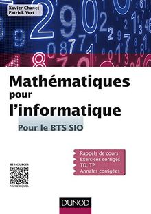 Mathématiques pour l'informatique : pour le BTS SIO