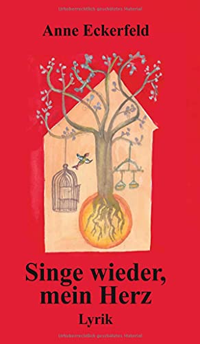 Singe wieder, mein Herz: Lyrik