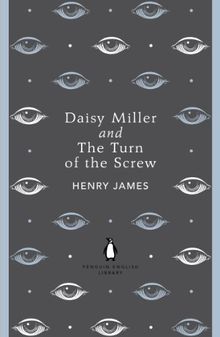 Daisy Miller and The Turn of the Screw (The Penguin English Library)