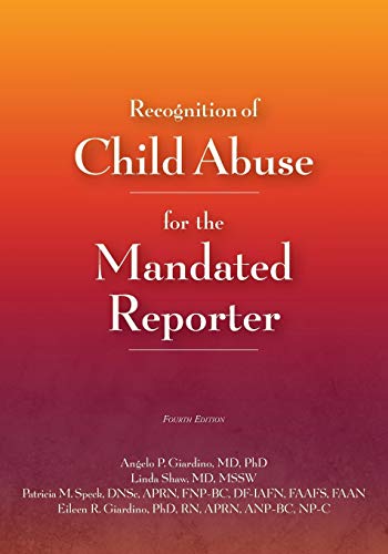 Recognition of Child Abuse for the Mandated Reporter