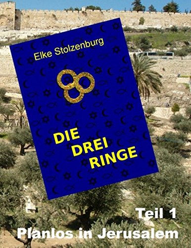 Die drei Ringe - Teil 1: Planlos in Jerusalem