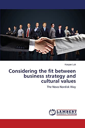 Considering the fit between business strategy and cultural values: The Novo Nordisk Way
