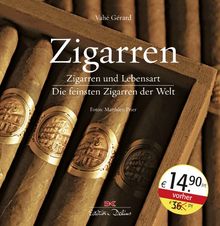 Zigarren: Zigarren und Lebensart / Die feinsten Zigarren der Welt