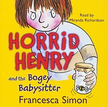Horrid Henry and the Bogey Babysitter: Book 9