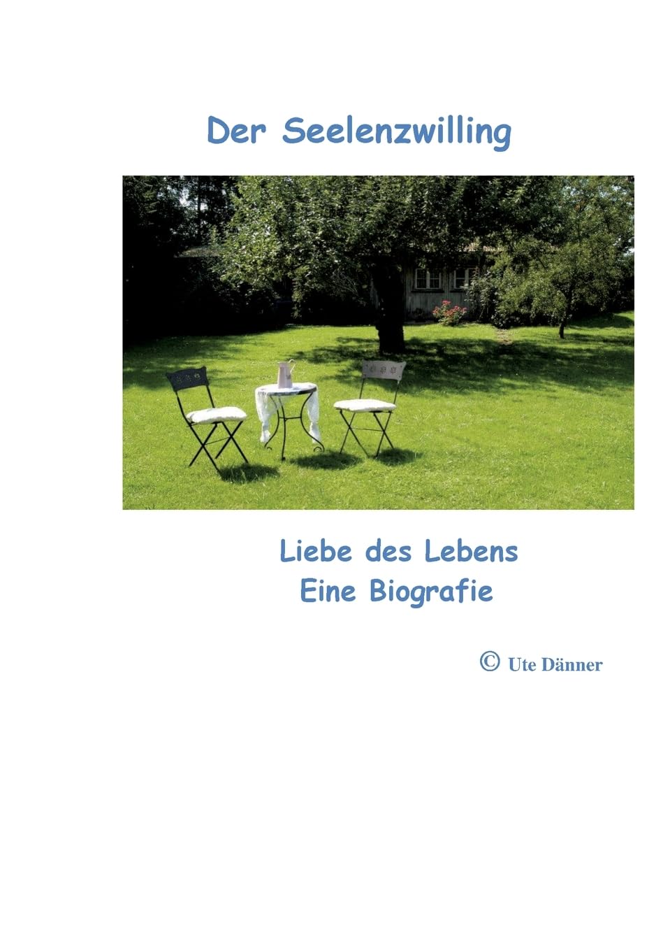 Der Seelenzwiling: Eine Biographie