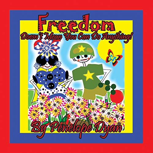 Freedom Doesn't Mean You Can Do Anything!