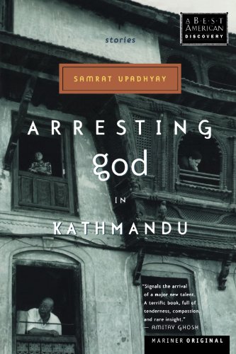 Samrat Upadhyay Arresting God In Kathmandu