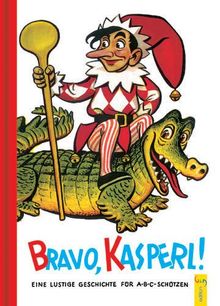 Bravo, Kasperl!: Eine spannende Geschichte für ABC-Schützen | Buch | Zustand gut