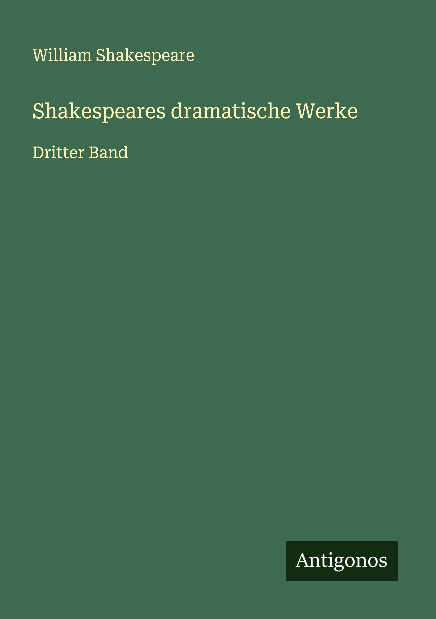 Shakespeares dramatische Werke: Dritter Band