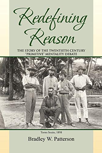 Redefining Reason: The Story of the Twentieth Century Primitive Mentality Debate