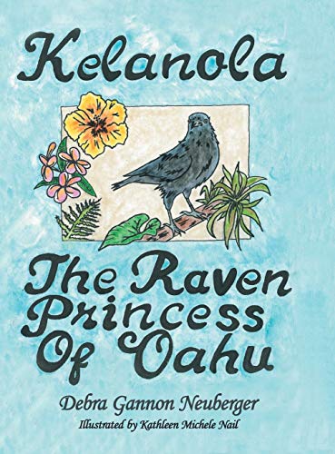 Kelanola, the Raven Princess of Oahu